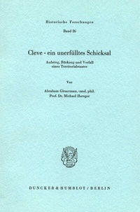 Abbildung von: Cleve - ein unerfülltes Schicksal. - Duncker & Humblot