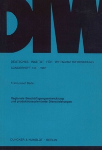 Abbildung von: Regionale Beschäftigungsentwicklung und produktionsorientierte Dienstleistungen. - Duncker & Humblot