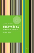 Cover: Tropic&aacute;lia ou Panis et Circencis - Editora Cobog&oacute;