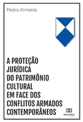 Cover: A prote&ccedil;&atilde;o jur&iacute;dica do patrim&ocirc;nio cultural em face dos conflitos armados contempor&acirc;neos - Editora Dial&eacute;tica