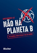Cover: N&atilde;o h&aacute; planeta B - Editora Blucher