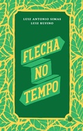 Cover: Flecha no tempo - M&oacute;rula Editorial