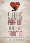 Cover: 90 Dias para um casamento fant&aacute;stico - Editora Atos