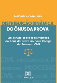 Abbildung von: Distribuição dinâmica do ônus da prova - Editora Dialética