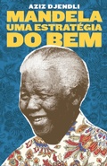 Cover: Mandela, uma estrat&eacute;gia do bem - Editora Ro&ccedil;a Nova