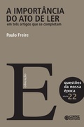 Cover: A import&acirc;ncia do ato de ler em tr&ecirc;s artigos que se completam - Cortez Editora