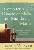 Cover: Como ter o Cora&ccedil;&atilde;o de Maria no Mundo de Marta - CPAD