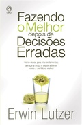 Cover: Fazendo o Melhor Depois de Decis&otilde;es Erradas - CPAD