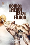 Cover: Como ser um Her&oacute;i para seus Filhos - CPAD