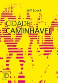 Cover: Cidade caminh&aacute;vel - Editora Perspectiva S/A