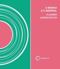 Cover: A m&uacute;sica e o inef&aacute;vel - Editora Perspectiva S/A