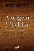 Cover: A origem da B&iacute;blia - Paulus Editora