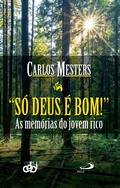 Cover: S&oacute; Deus &eacute; bom! - Paulus Editora