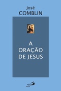 Cover: A ora&ccedil;&atilde;o de Jesus - Paulus Editora