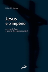 Enlarge image Cover: Jesus e o império - Paulus Editora