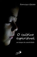 Cover: O Cultivo Espiritual em Tempos de Conectividade - Paulus Editora