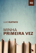 Cover: Minha primeira vez - Arquip&eacute;lago Editorial