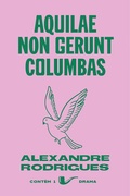 Cover: Aquilae non gerunt columbas - N&atilde;o Editora