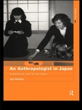 Cover: An Anthropologist in Japan - Routledge