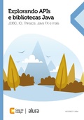 Cover: Explorando APIs e bibliotecas Java - Casa do C&oacute;digo
