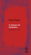 Cover: A amea&ccedil;a do fant&aacute;stico - Editora UNESP