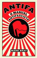 Cover: ANTIFA - O Manual Antifascista, Mark Bray - Autonomia Liter&aacute;ria