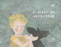 Cover: O Avi&atilde;o de Alexandre - Editora Peir&oacute;polis