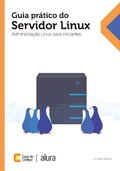Cover: Guia pr&aacute;tico do servidor Linux - Casa do C&oacute;digo