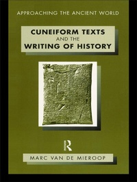 Enlarge image Cover: Cuneiform Texts and the Writing of History - Routledge