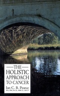 Cover: The Holistic Approach To Cancer - C W Daniel Co Ltd