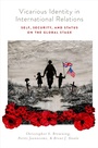Cover: Vicarious Identity in International Relations - OUP eBook