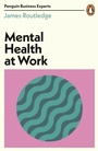 Cover: Mental Health at Work - Penguin Business