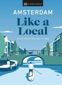 Abbildung von: Amsterdam Like a Local - DK Travel