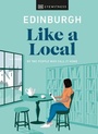 Cover: Edinburgh Like a Local - DK Travel