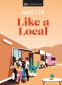 Cover: Austin Like a Local - DK Travel