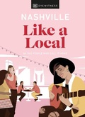 Cover: Nashville Like a Local - DK Travel