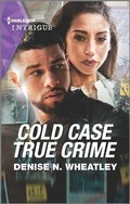 Cover: Cold Case True Crime - HARLEQUIN INTRIGUE