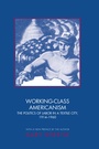 Cover: Working-Class Americanism - Princeton University Press