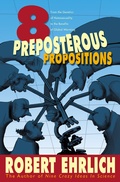 Cover: Eight Preposterous Propositions - Princeton University Press