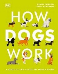 Enlarge image Cover: How Dogs Work - Dorling Kindersley