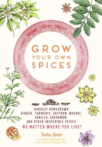 Abbildung von: Grow Your Own Spices - Cool Springs Press