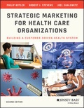 Cover: Strategic Marketing For Health Care Organizations - Wiley