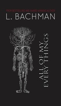 Cover: All of My Every Things - L. Bachman