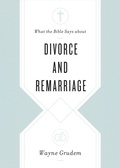 Cover: What the Bible Says about Divorce and Remarriage - Crossway