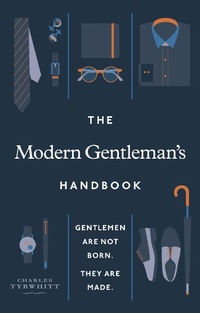 Abbildung von: The Modern Gentleman's Handbook - Ebury Press