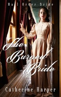Cover: Mail Order Bride - The Burned Bride (Mail Order Brides Of Small Flats) - Mail Order Brides Of Small Flats