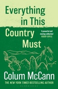 Cover: Everything in this Country Must - Bloomsbury Publishing PLC