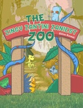Cover: Zingy Zantini Zaniest Zoo - AUSTIN MACAULEY PUBLISHERS LTD