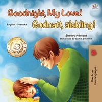 Abbildung von: Goodnight, My Love! Godnatt, älskling! (English Swedish Bilingual Collection) - English Swedish Bilingual Collection