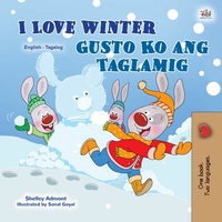 Abbildung von: I Love Winter Gusto Ko ang Taglamig (English Tagalog Bilingual Collection) - English Tagalog Bilingual Collection
